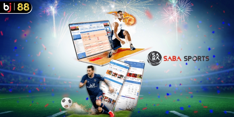 Học hỏi kinh nghiệm chơi Saba Sports Bj88 hiệu quả